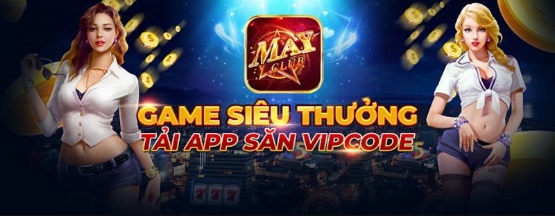 Tải game săn Giftcode May Club cực kỳ đơn giản