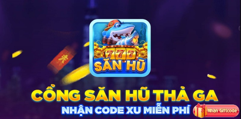 Có rất nhiều phương pháp để sở hữu Giftcode Săn Hũ 777