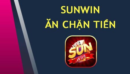 Làm rõ tin đồn Sunwin ăn chặn tiền hàng chục nghìn người chơi
